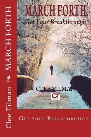 Knjiga March Forth: Get Your Breakthrough Clee Tilman