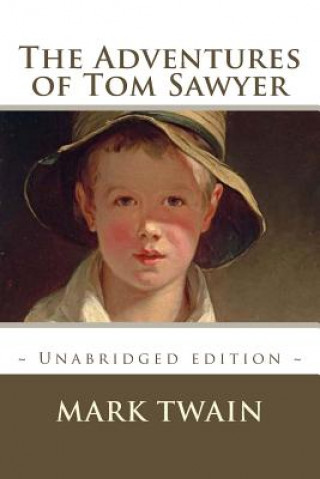 Kniha The Adventures of Tom Sawyer: Unabridged Edition Atlantic Editions