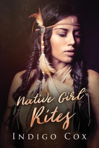 Knjiga Native Girl Rites Indigo Cox