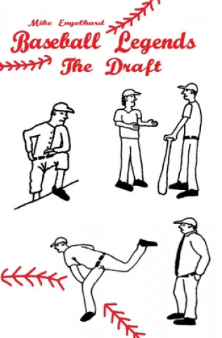 Knjiga Baseball Legends: The Draft Mike Engelhard