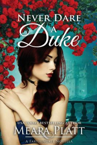 Knjiga Never Dare a Duke Meara Platt