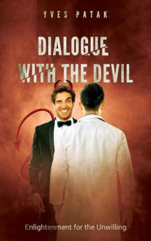 Carte Dialogue with the Devil: Enlightenment for the Unwilling Yves Patak