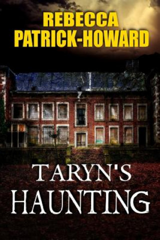 Kniha Taryn's Haunting Rebecca Patrick-Howard