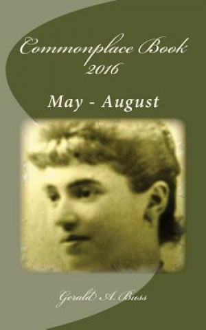 Kniha Commonplace Book 2016: May - August Gerald a Buss