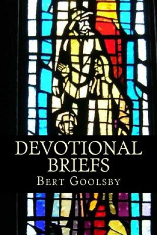 Knjiga Devotional Briefs Bert Goolsby