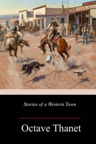 Книга Stories of a Western Town Octave Thanet