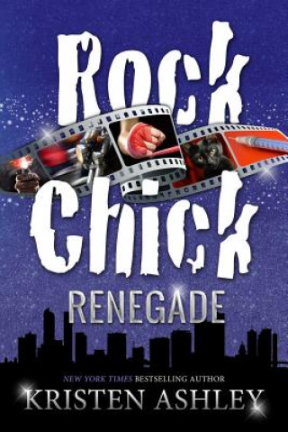 Kniha Rock Chick Renegade Kristen Ashley