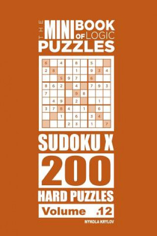 Knjiga Mini Book of Logic Puzzles - Sudoku X 200 Hard (Volume 12) Mykola Krylov