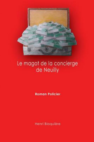 Carte Le magot de la concierge de Neuilly Henri Blaquiere