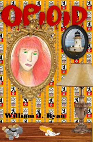Knjiga Opioid William J Ryan