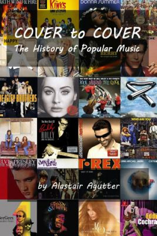 Kniha Cover to Cover: The History of Popular Music Alastair R Agutter