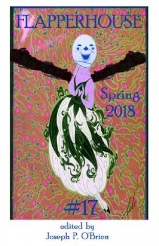Book FLAPPERHOUSE #17 - Spring 2018 Joseph P O'Brien