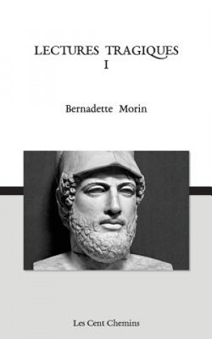 Βιβλίο Lectures tragiques I Bernadette Morin