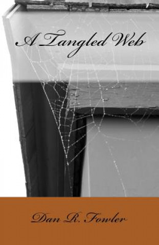 Book A Tangled Web Dan R Fowler