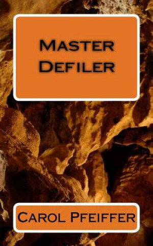 Knjiga Master Defiler Carol Levin Pfeiffer