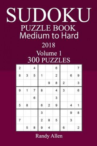 Könyv 300 Medium to Hard Sudoku Puzzle Book 2018 Randy Allen