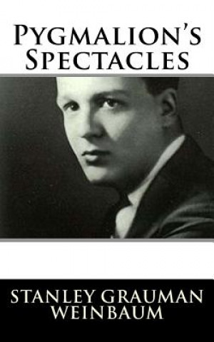 Kniha Pygmalion's Spectacles Stanley G Weinbaum