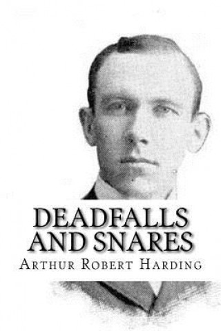 Libro Deadfalls and Snares A R Harding
