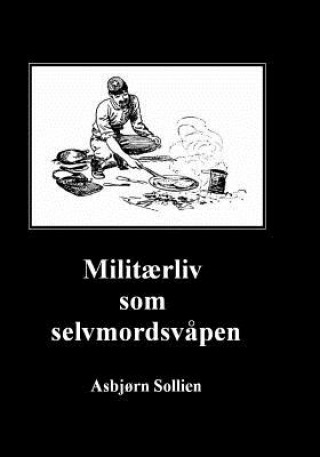 Kniha Milit?rliv som selvmordsv?pen Asbjorn Sollien