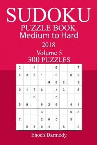 Książka 300 Medium to Hard Sudoku Puzzle Book 2018 Enoch Darmody