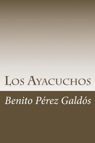 Kniha Los Ayacuchos Benito Perez Galdos