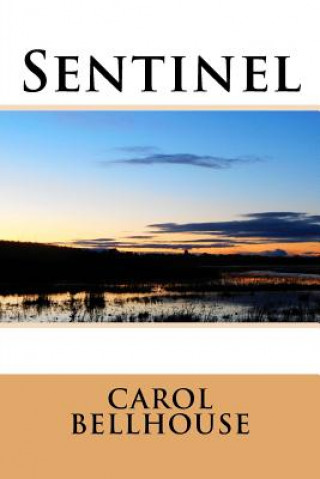 Knjiga Sentinel Carol Bellhouse