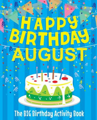 Boek Happy Birthday August - The Big Birthday Activity Book: (Personalized Children's Activity Book) Birthdaydr