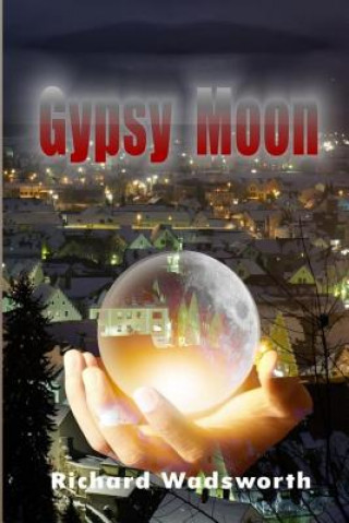 Knjiga Gypsy Moon Richard Wadsworth