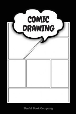 Kniha Comic Drawing: Make your own Comic Book, 6 x 9 inches, Over 100 pages, Comic Book templates Useful Book Company