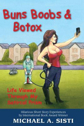 Könyv Buns, Boobs & Botox Michael A Sisti