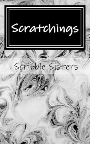 Kniha Scratchings South Shire Scribble Sisters