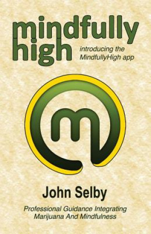 Knjiga Mindfully High John Selby