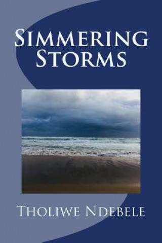Knjiga Simmering Storms Tholiwe Ndebele