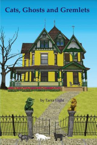 Knjiga Cats, Ghosts and Gremlets Tarra Light