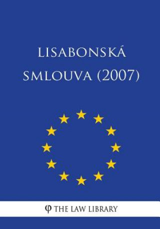 Könyv Lisabonská Smlouva (2007) The Law Library