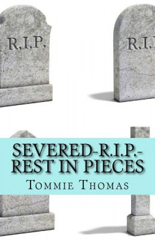 Βιβλίο SEVERED-R.I.P.-Rest In Pieces Tommie Thomas