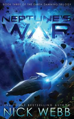 Kniha Neptune's War: Book Three of the Earth Dawning Series Nick Webb