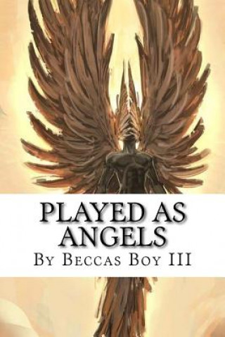 Книга Played As Angels Michael Troy Lewis