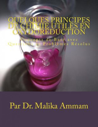 Könyv Quelques Principes de Chimie Utiles en Oxydoréduction: Concepts de Base avec Questions et Probl?mes Résolus Malika Ammam