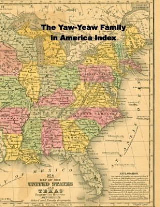 Książka The Yaw-Yeaw Family in America Master Index James R D Yeaw