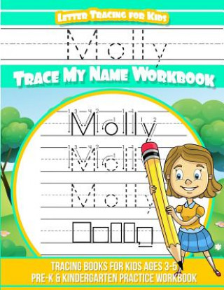 Boek Molly Letter Tracing for Kids Trace my Name Workbook: Tracing Books for Kids ages 3 - 5 Pre-K & Kindergarten Practice Workbook Molly Books