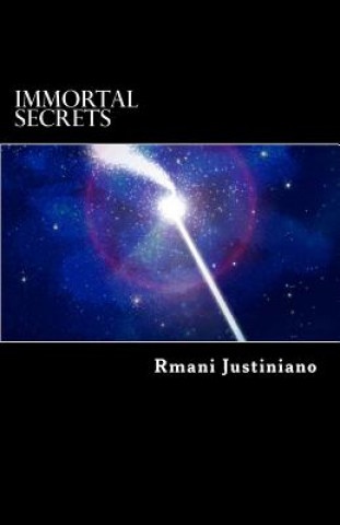 Knjiga Immortal Secrets Rmani Justiniano