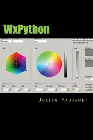 Book Wxpython: Créez Des Interfaces Graphiques Facilement En Python Julien Faujanet