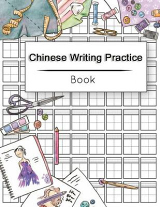 Kniha Chinese Writing Practice Book: Calligraphy Paper Notebook Study, Practice Book Pinyin Tian Zi Ge Paper, Pinyin Chinese Writing Paper, Chinese charact Narika Publishing