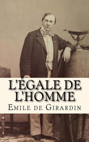 Kniha L'egale de l'homme Emile De Girardin