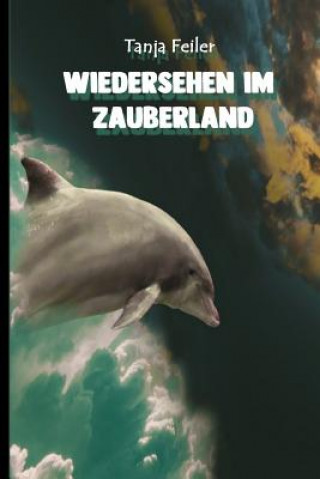 Knjiga Wiedersehen Im Zauberland: Kurzgeschichte Tanja Feiler F