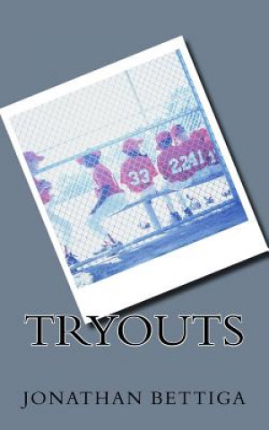 Knjiga Tryouts Jonathan Bettiga