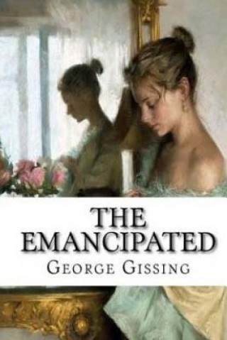 Buch The Emancipated George Gissing