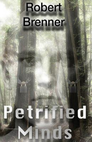Knjiga Petrified Minds Robert Brenner