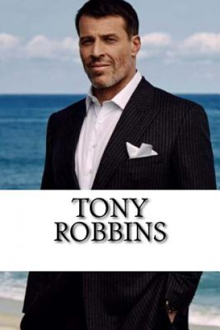 Книга Tony Robbins: A Biography Liam Wright